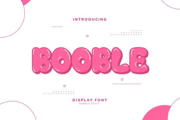Booble and Booble: A Fun and Cheerful Display Font for Modern Creativity
